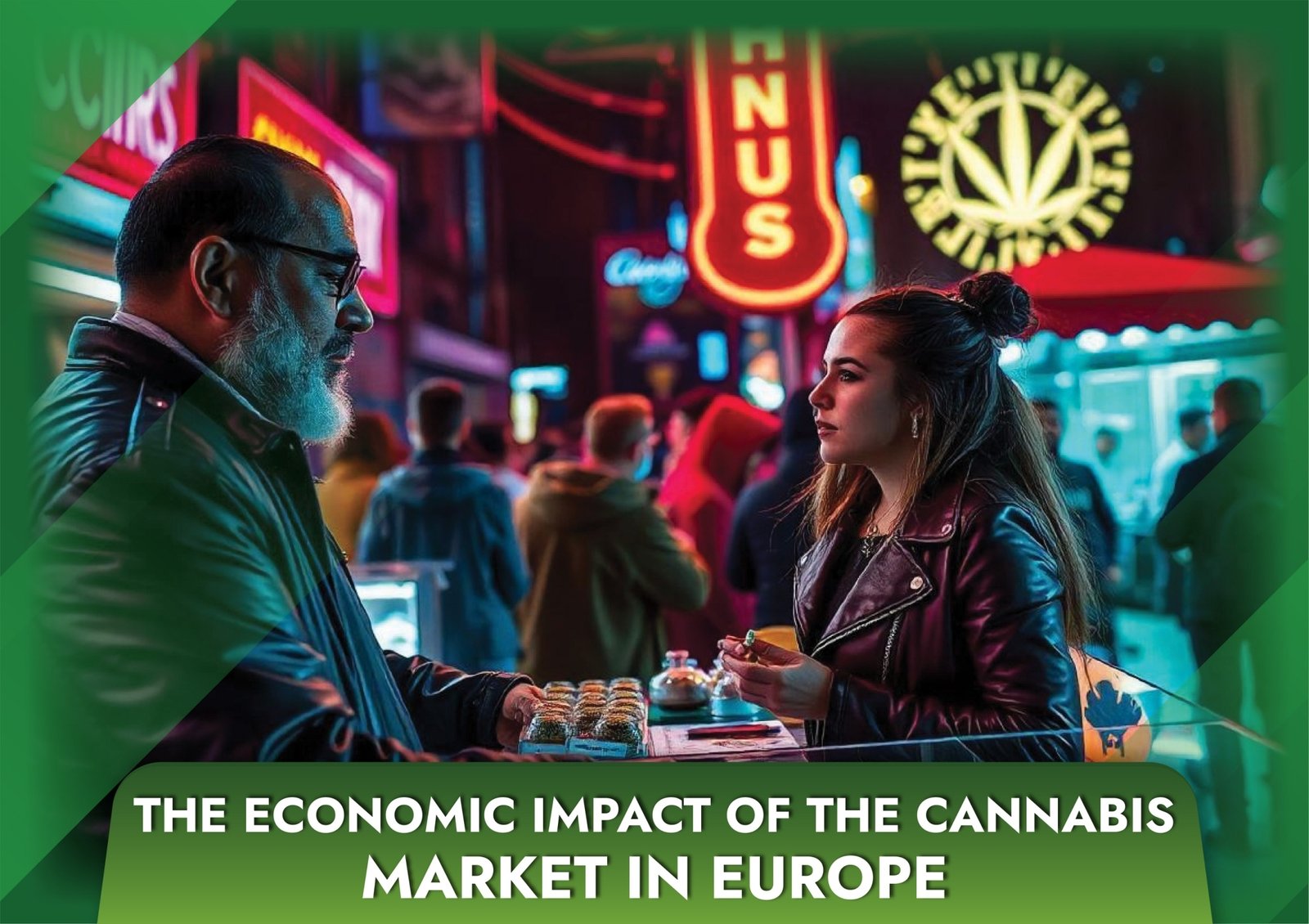 The Economic Impact of the Cannabis Market in Europe